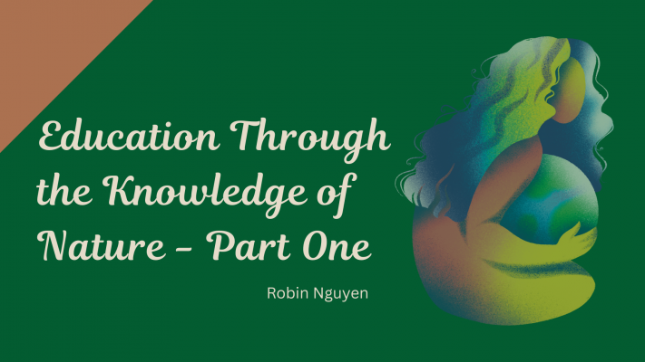 Education Through the Knowledge of Nature - Robin Nguyen